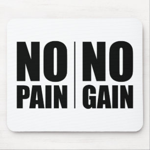 No Pain No Gain Mouse Pad