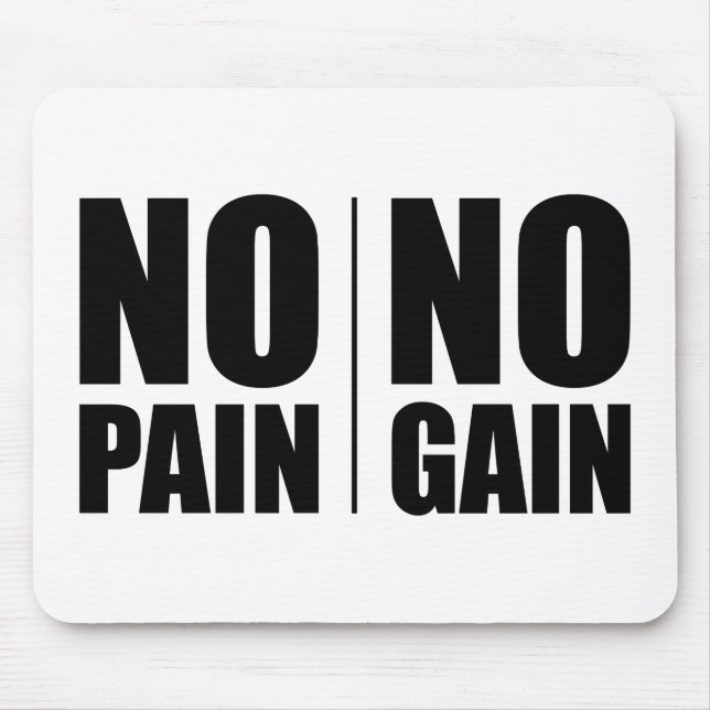 No Pain No Gain Mouse Pad (Front)
