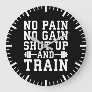 No Pain No Gain, Shut Up And Train - Inspirational Large Clock