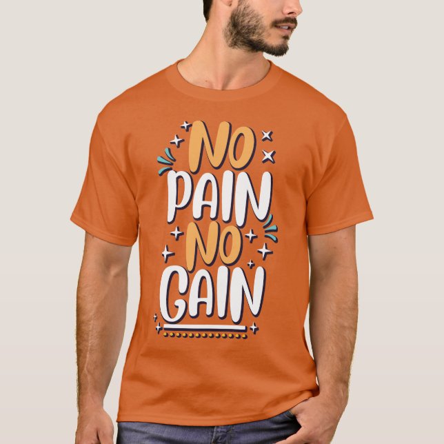 No Pain No Gain T-Shirt (Front)