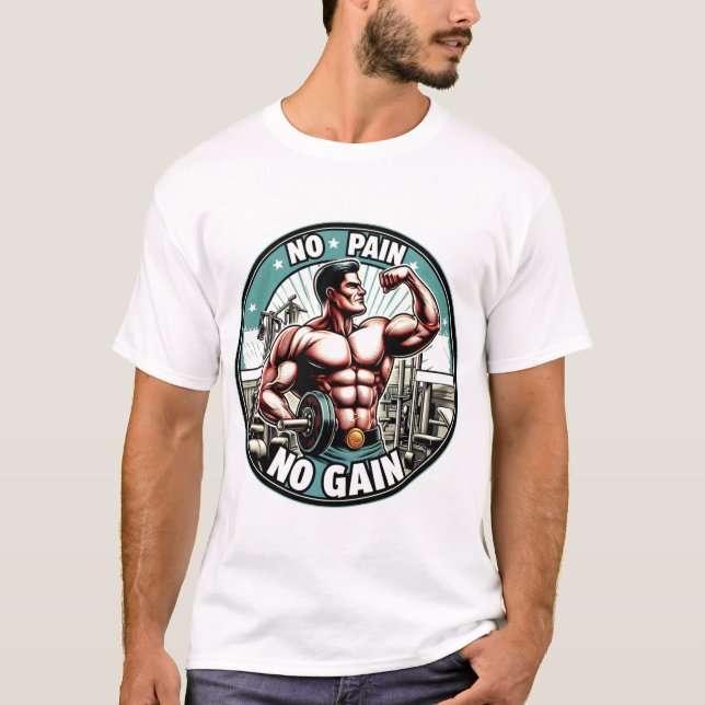 NO PAIN NO GAIN T-Shirt (Front)