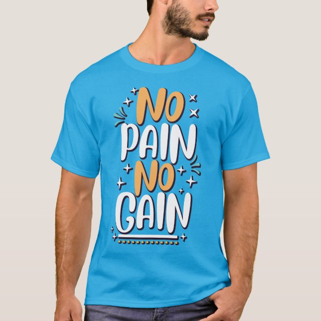 No Pain No Gain T-Shirt (Front)