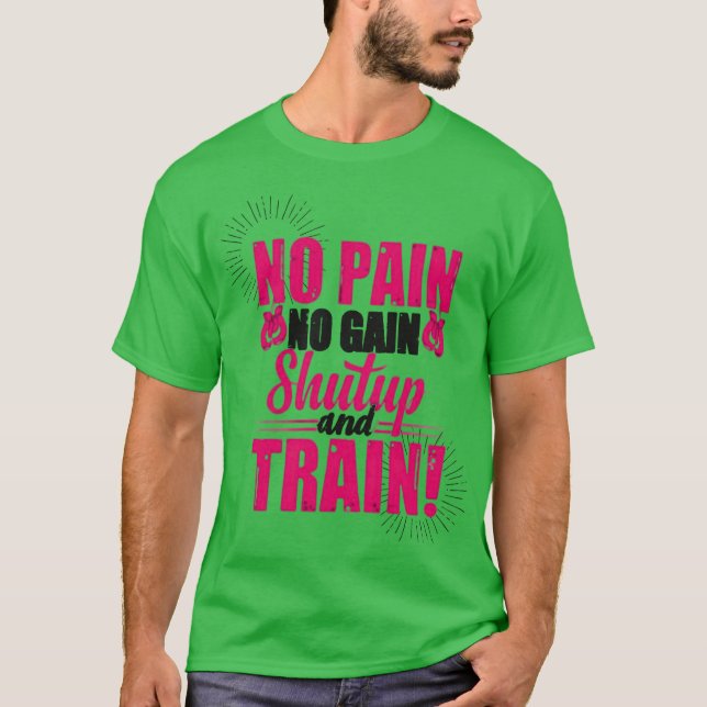 No Pain No Gain T-Shirt (Front)