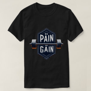 No Pain No Gain T-Shirt
