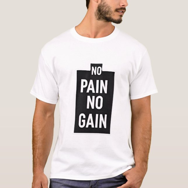 No Pain No Gain T-Shirt (Front)