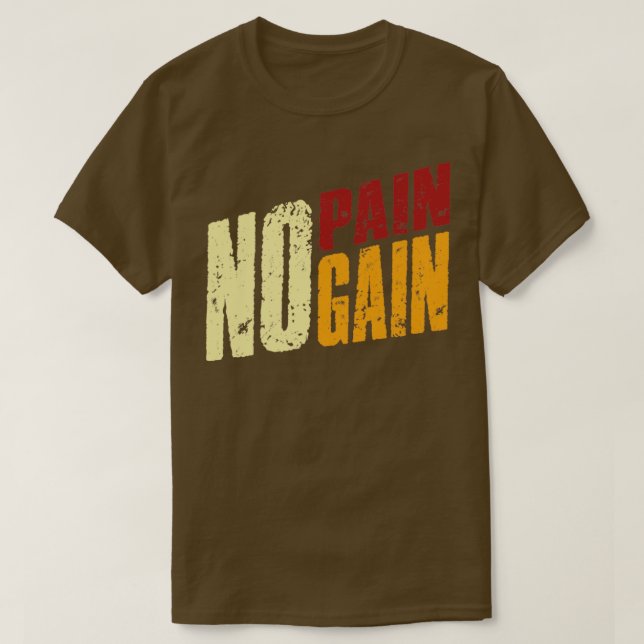 No Pain No Gain T-Shirt (Design Front)