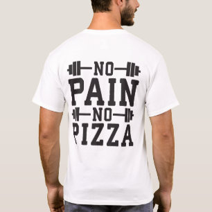No Pain, No Pizza - Carbs - Funny Workout Novelty T-Shirt