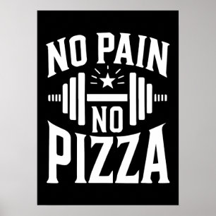 No Pain, No Pizza - Funny Gym Workout Poster