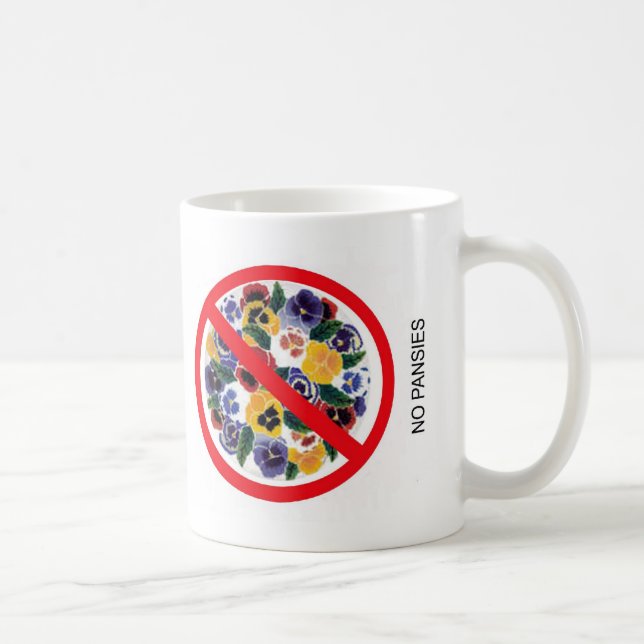 NO PANSIES MUG2 COFFEE MUG (Right)