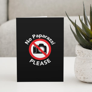 No Paparazzi Please - No Photography Card
