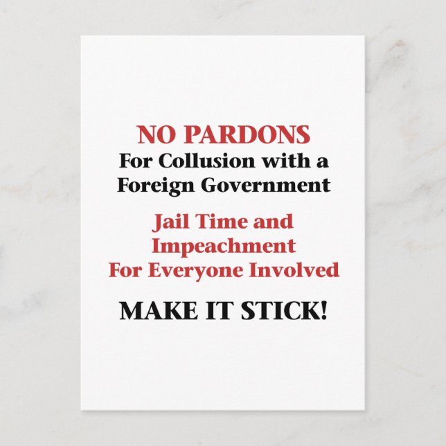 No Pardons for Collusion! Postcard (Front)