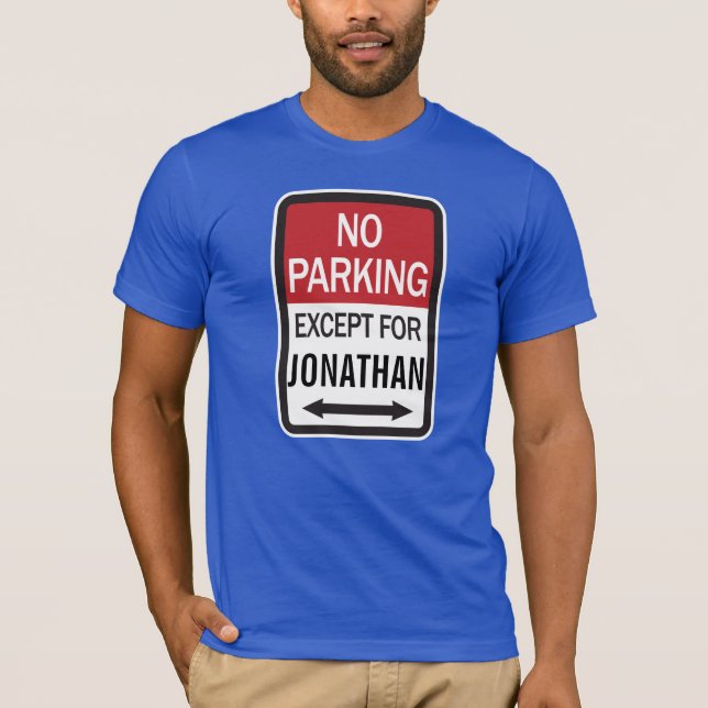 No Parking Except For T-Shirt (Front)