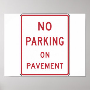 No Parking On Pavement Sign Poster