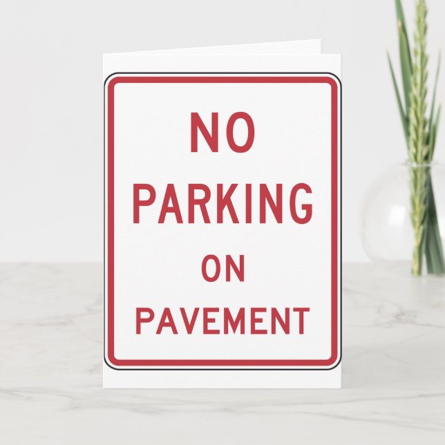 No Parking on Pavement Traffic Warning Sign  Card (Front)