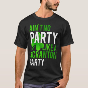 No Party Is Like a Scranton Party Funny Parade Day T-Shirt