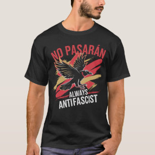 No Pasaran Antifascist Political Activism Freedom T-Shirt