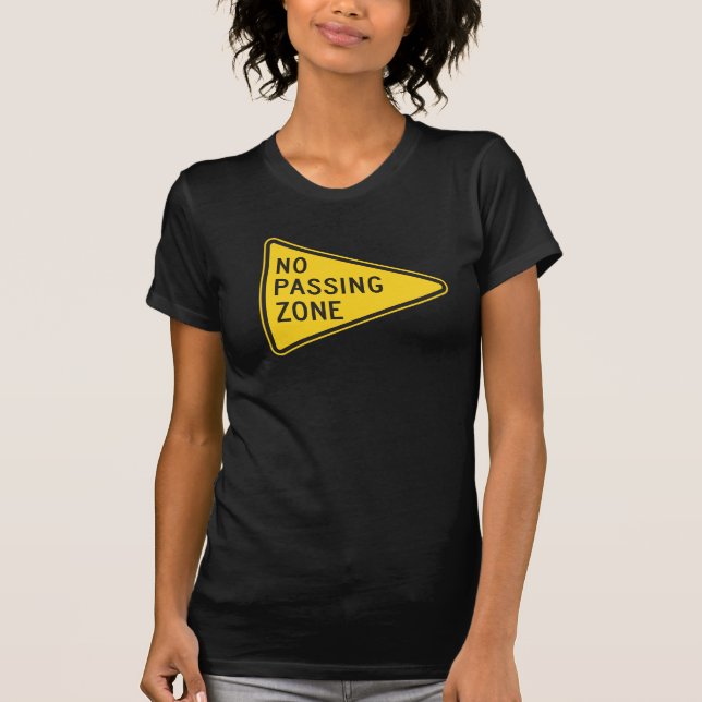 No Passing Zone Womens T-Shirt (Front)