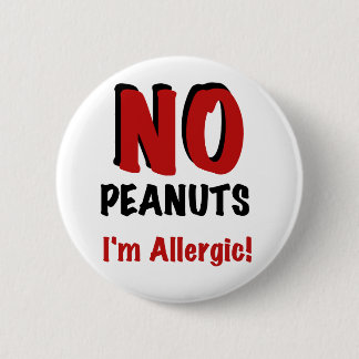 NO Peanuts I'm Allergic 6 Cm Round Badge
