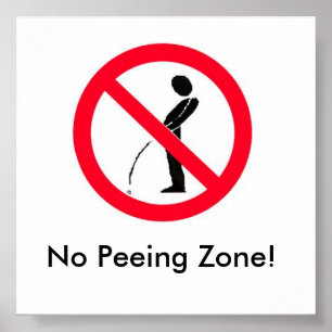 No Peeing Zone Poster