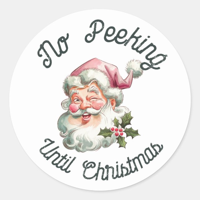 No peeking until Christmas fun pink Santa Classic Round Sticker (Front)