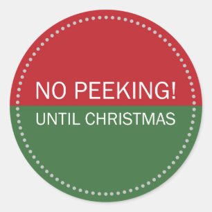 No Peeking Until Christmas Red and Green Classic Round Sticker