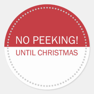 No Peeking Until Christmas Red and White Classic Round Sticker