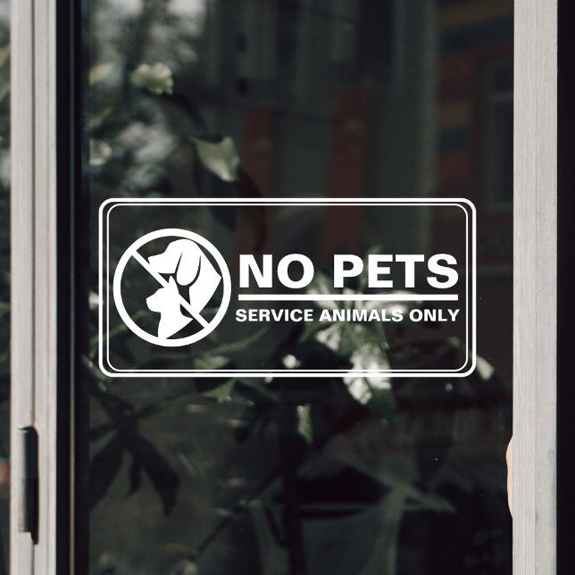No Pets Allowed Service Animal Customer Notice (No Pets Allowed Service Animal Customer Notice Window Cling)
