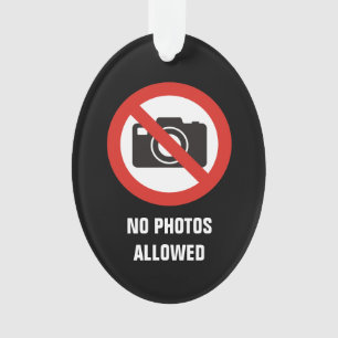 No Photos Allowed Ornament
