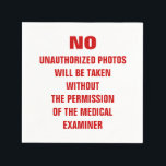 No Photos Autopsy Room Sign Napkin<br><div class="desc">Red sign with white custom text for autopsy rooms. Taking photos without permission is forbidden.</div>