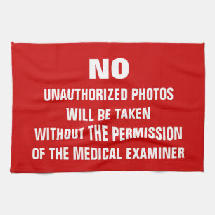 No Photos Autopsy Room Sign Tea Towel