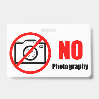 No Photos! ID Badge