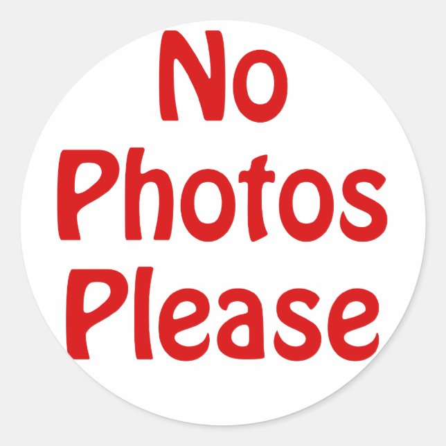 No Photos Please Classic Round Sticker (Front)