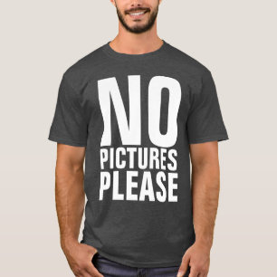 NO PICTURES PLEASE, Funny T-shirts Tees