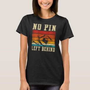 No Pin Left Behind Backprint Bowling T-Shirt