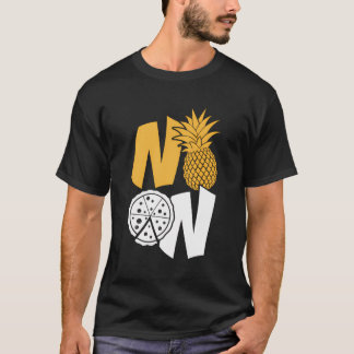 No Pineapple On Pizza Hello Summer Tropical Fruit T-Shirt