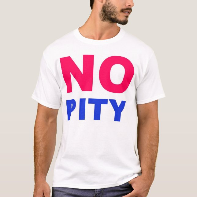 No Pity T-Shirt (Front)