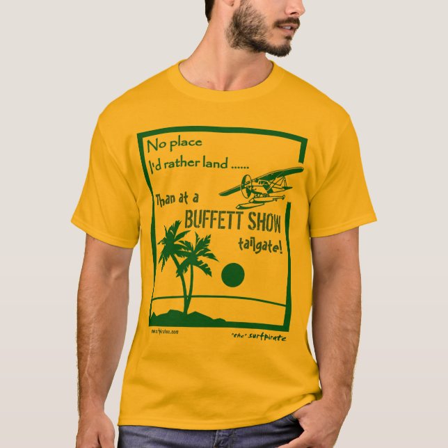 No place ..... Buffett Show T-Shirt (Front)