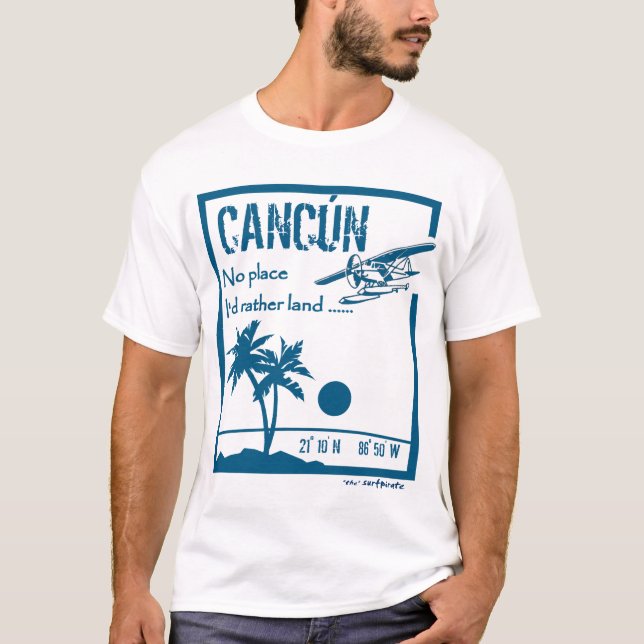 No place ... Cancún T-Shirt (Front)