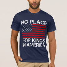 No Place For Kings In America - Defending Freedom