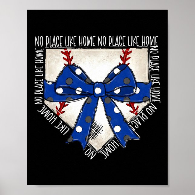 No Place Like Home Coquette Bow Game Day Softbyll  Poster (Front)