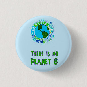no Planet B 3 Cm Round Badge