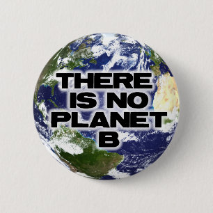 No Planet B 6 Cm Round Badge