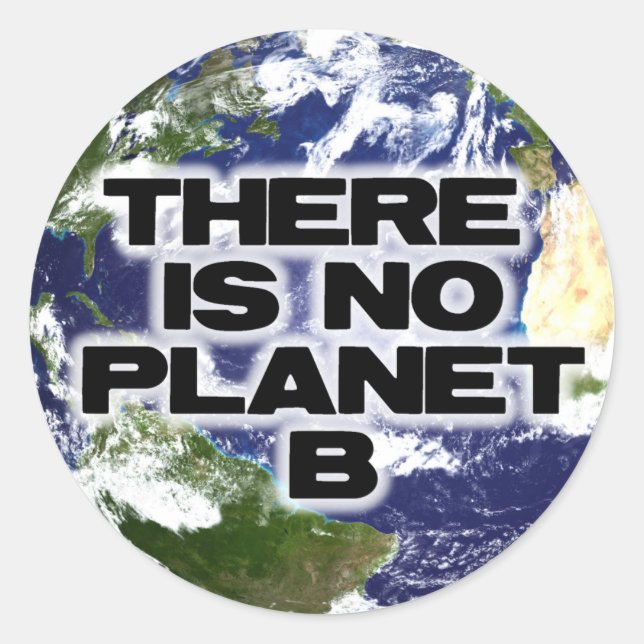 No Planet B Classic Round Sticker (Front)