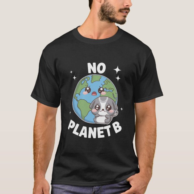 No Planet B - Earth Day T-Shirt (Front)