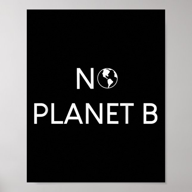 No Planet B Environmental Protection _1  Poster (Front)