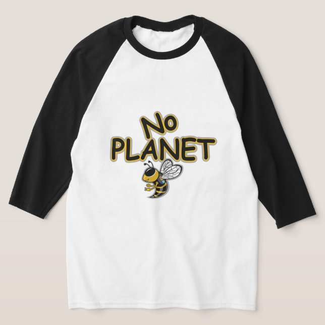 NO PLANET B  T-Shirt (Laydown)