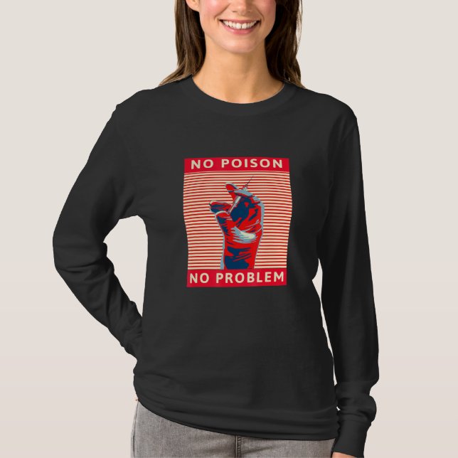 No Poison No Problem- Vaccination Syringe T-Shirt (Front)