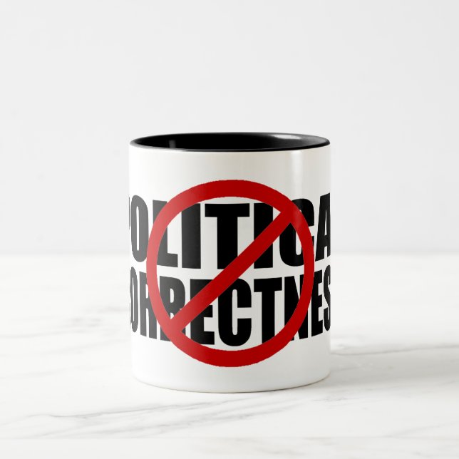 No Political Correctness Two-Tone Coffee Mug (Center)