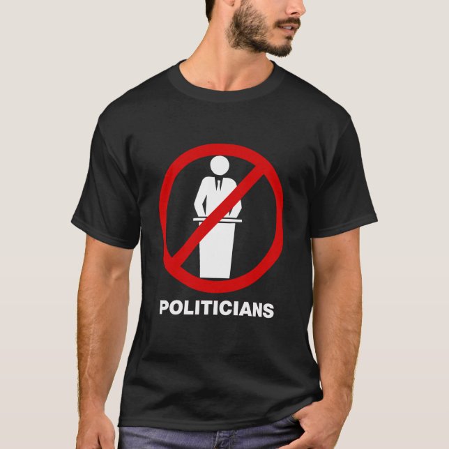 No Politicians T T-Shirt (Front)