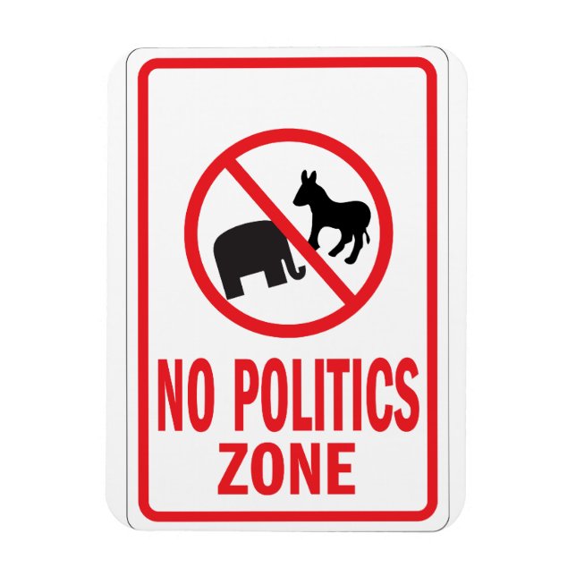 No Politics Zone warning sign Magnet (Vertical)